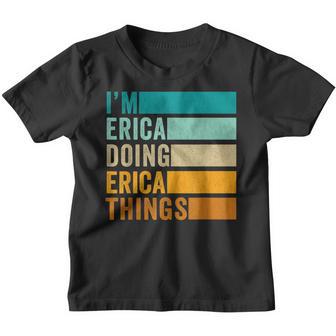 Im Erica Doing Erica Things Youth T-shirt - Thegiftio UK