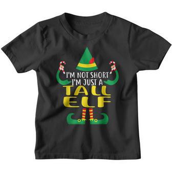 Im Not Short Im Just A Tall Elf Matching Christmas Gifts Youth T-shirt - Thegiftio UK