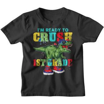 Im Ready To Crush 1St Grade T Rex Dinosaur Back To School Youth T-shirt - Thegiftio UK