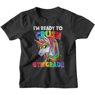 Im Ready To Crush 6Th Grade Back To School Unicorn Girls Youth T-shirt - Thegiftio UK