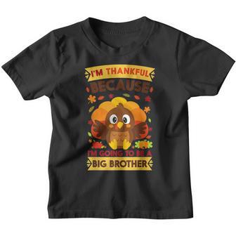 Im Thankful Im Going To Be Big Brother Thanksgiving Boys Youth T-shirt - Thegiftio UK