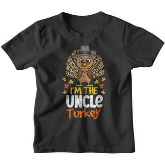 Im The Uncle Turkey Happy Thanksgiving 2022 Autumn Fall Youth T-shirt - Thegiftio UK