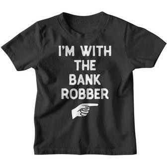 Im With The Bank Robber Costume Halloween Matching Party Youth T-shirt - Thegiftio UK