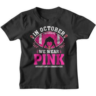 In October We Wear Pink Breast Cancer Awareness Football Youth T-shirt - Thegiftio UK
