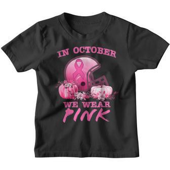 In October We Wear Pink Football Breast Cancer Awareness Youth T-shirt - Thegiftio UK