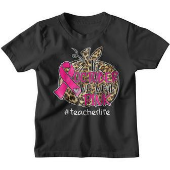 In October We Wear Pink Pumpkin Teacher Life Breast Cancer Youth T-shirt - Thegiftio UK
