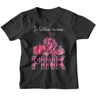 In October We Wear Pink Ribbon Leopard Pumpkin Breast Cancer Youth T-shirt - Thegiftio UK