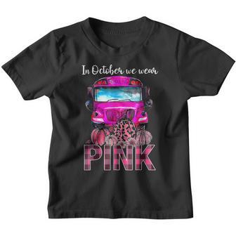 In October We Wear Pink School Bus Breast Cancer Awareness Youth T-shirt - Thegiftio UK