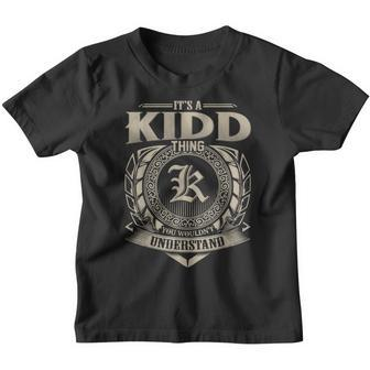 Its A Kidd Thing You Wouldnt Understand Name Vintage Youth T-shirt - Seseable