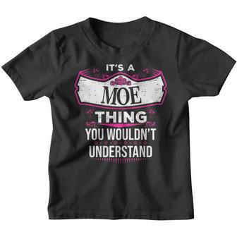 Its A Moe Thing You Wouldnt Understand T Shirt Moe Shirt For Moe Youth T-shirt - Thegiftio UK