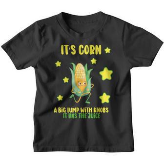 Its Corn It Has The Juice Funny Corn Costume Kid Meme Funny Youth T-shirt - Thegiftio UK