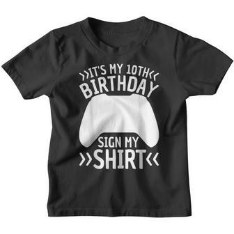 Its My 10Th Birthday Sign My 10 Years Old Boy Gamer Youth T-shirt | Mazezy