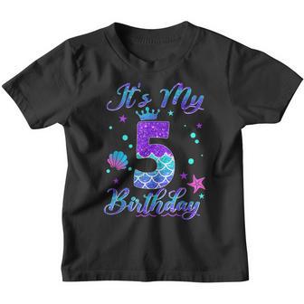Its My 5Th Birthday Mermaid 5 Years Old Girl Youth T-shirt - Thegiftio UK