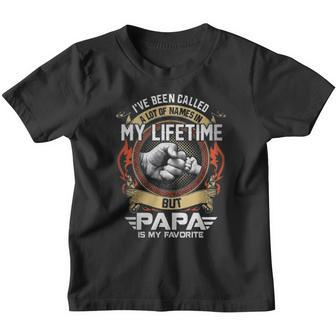 Ive Been Called A Lot Of Name In My Lifetime But Papa Is My Favorite Youth T-shirt - Thegiftio UK