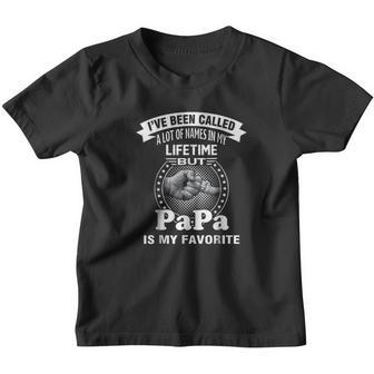 Ive Been Called A Lot Of Names But Papa Is My Favorite Youth T-shirt - Thegiftio UK