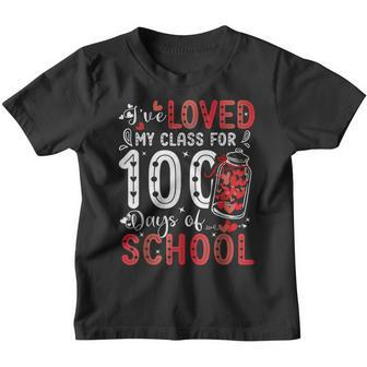 Ive Loved My Class For 100 Days Of School Valentines Day Youth T-shirt - Seseable