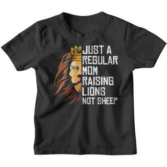 Just A Regular Mom Raising Lions Not Sheep Mothers Day Gift Youth T-shirt - Thegiftio UK