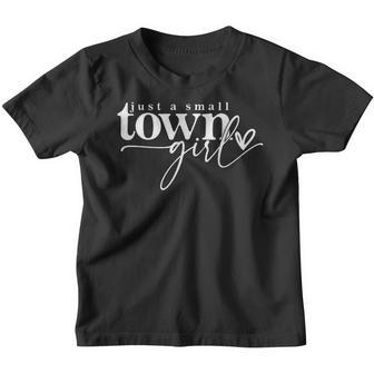 Just A Small Town Girl Funny Women Youth T-shirt - Thegiftio UK