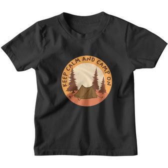 Keep Calm And Camp On Funny Experience Camping Lovers Youth T-shirt - Thegiftio UK