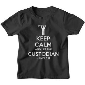 Keep Calm And Let The Custodian Handle It Funny Gift Youth T-shirt - Thegiftio UK