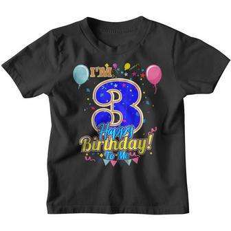 Kids Im 3 Years Old Happy Birthday To Me 3Rd Birthday Youth T-shirt | Mazezy