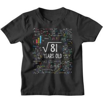 Kids Square Root Of 81 9Th Birthday 9 Year Old Gifts Math Bday Youth T-shirt | Mazezy