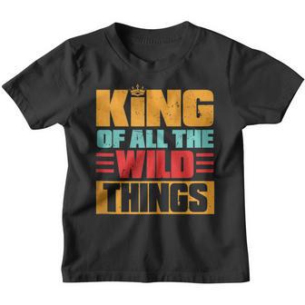 King Of All The Wild Things Fathers Day Funny Dad Of Kids Youth T-shirt - Thegiftio UK