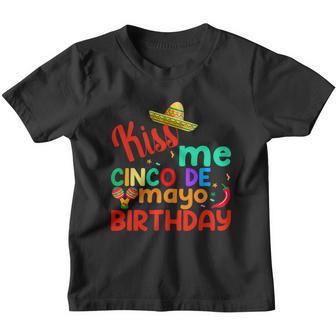 Kiss Me Cinco De Mayo Birthday For Someone Youth T-shirt - Thegiftio UK