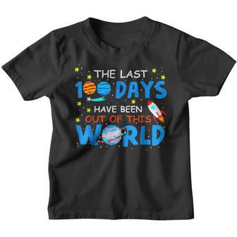 Last 100 Days Have Been Out Of This World 100 Day Of School Youth T-shirt - Thegiftio UK