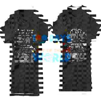 Last 100 Days Have Been Out Of This World 100 Day Of School Youth T-shirt - Seseable