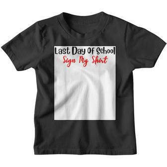 Last Day Of School Sign My Funny Sign My School Youth T-shirt - Thegiftio UK