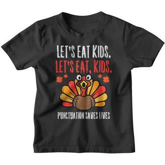 Lets Eat Kids Punctuation Saves Lives Turkey Thanksgiving Youth T-shirt - Thegiftio UK