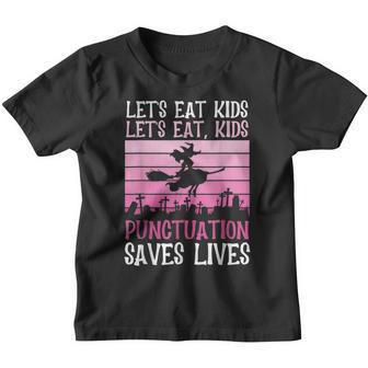 Lets Eat Kids Punctuation Saves Lives Witch Broom Teacher Youth T-shirt - Thegiftio UK