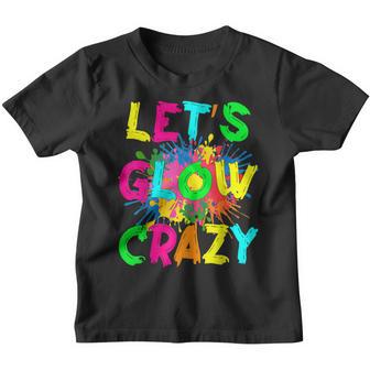 Lets Glow Crazy Outfit Retro Colorful Party 80S Party Youth T-shirt - Thegiftio UK