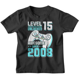 Level 15 Unlocked Awesome Since 2008 15Th Birthday Boy Games Youth T-shirt - Thegiftio UK