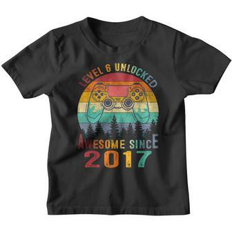 Level 6 Unlocked Awesome Since 2017 6 Year Gamer Birthday Youth T-shirt - Seseable