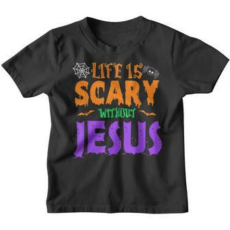 Life Without Jesus Is Scary Fall Christian Halloween Jesus Youth T-shirt - Thegiftio UK