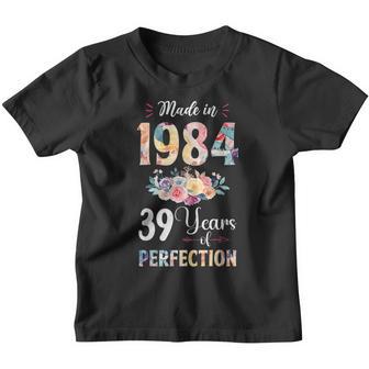 Made In 1984 Floral 39 Year Old 39Th Birthday Gift For Girls Youth T-shirt - Thegiftio UK