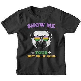 Mardi Gras Show Me Your Pug Funny Gift For Dog Lovers Youth T-shirt - Thegiftio UK