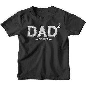Mens Dad 2 Of Boys Funny Dad Of Boys Second Time Dad Father Youth T-shirt - Thegiftio UK