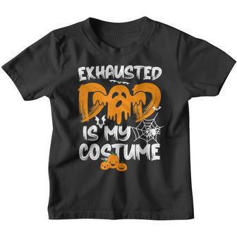 Mens Exhausted Dad Is My Costume Funny Matching Dad Halloween Youth T-shirt - Thegiftio UK