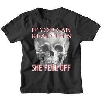 Mens If You Can Read This She Fell Off Design On Back Youth T-shirt - Thegiftio UK