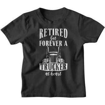 Mens Retired But Forever A Trucker At Heart Funny Retired Trucker Youth T-shirt - Thegiftio UK