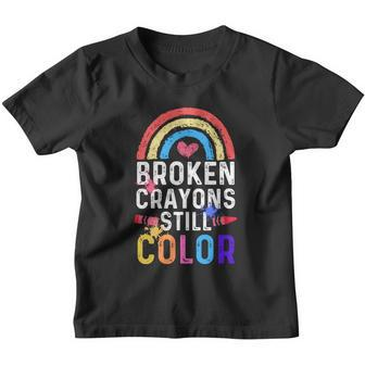 Mental Health Awareness Gift Broken Crayons Still Color Gift Youth T-shirt - Monsterry UK