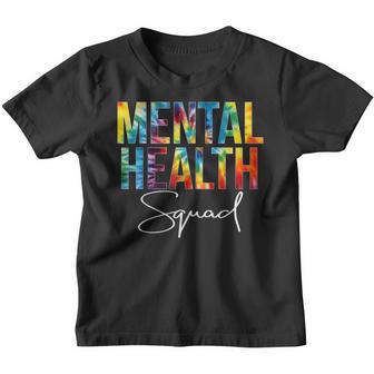 Mental Health Squad Appreciation Day Tie Dye Women For Work V2 Youth T-shirt - Thegiftio UK
