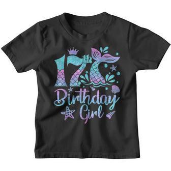 Mermaid Birthday Girl 17 Year Old Its My 17Th Bday Mermaid Youth T-shirt - Thegiftio UK