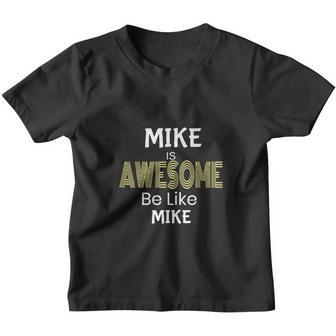 Mike Awesome Be Like Mike Funny V2 Youth T-shirt - Thegiftio UK