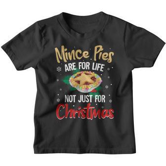 Mince Pies Are For Life Not Just For Christmas Pajama Gifts Youth T-shirt - Thegiftio UK