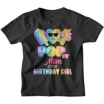 Mom Of The Birthday Pop It Girl Bday Party Funny Youth T-shirt - Thegiftio UK