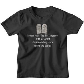 Moses Was The First Person With A Tablet T-Shirt Youth T-shirt - Thegiftio UK
